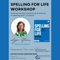 24SPR102 Spelling for Life - Uncovering the simplicity and science of spelling with Lyn Stone (for 3rd - 6th class teachers)